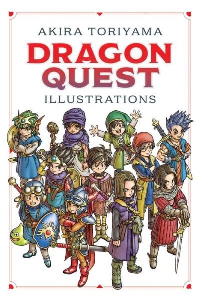 Cover for Akira Toriyama · Dragon Quest Illustrations: 30th Anniversary Edition - Dragon Quest Illustrations: 30th Anniversary Edition (Gebundenes Buch) (2018)