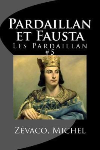 Cover for Zevaco Michel · Pardaillan et Fausta (Taschenbuch) (2017)