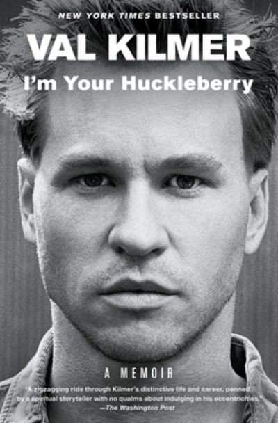 Cover for Val Kilmer · Im Your Huckleberry (Book) (2021)