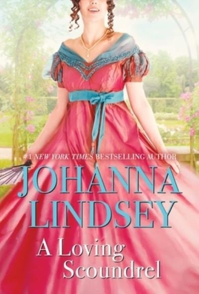 Cover for Johanna Lindsey · A Loving Scoundrel: A Malory Novel - Malory-Anderson Family (Taschenbuch) (2022)