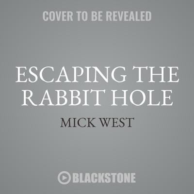 Cover for Mick West · Escaping the Rabbit Hole Lib/E (CD) (2018)