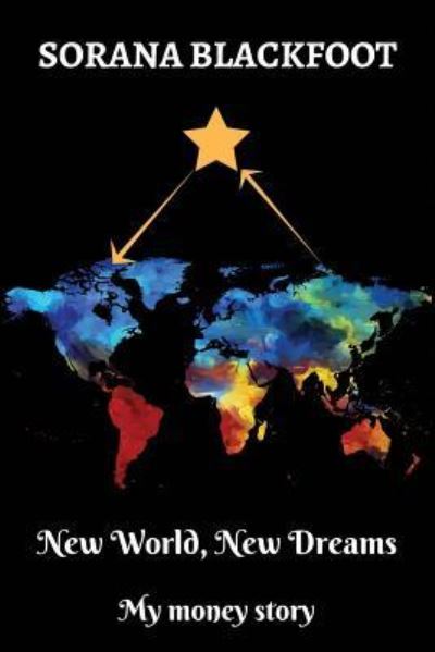 Cover for Sorana Blackfoot · New World, New Dreams (Paperback Book) (2018)