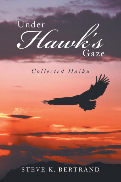 Cover for Steve K Bertrand · Under Hawk'S Gaze (Paperback Book) (2018)