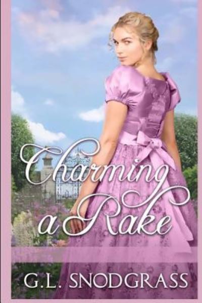 Charming a Rake - G L Snodgrass - Bücher - Createspace Independent Publishing Platf - 9781985099906 - 4. Februar 2018