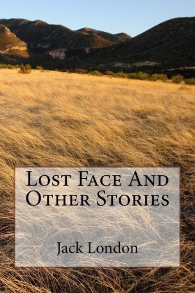 Cover for Jack London · Lost Face And Other Stories (Taschenbuch) (2018)