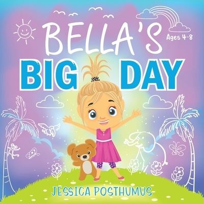 Cover for Jessica Posthumus · Bella's Big Day (Book) (2023)