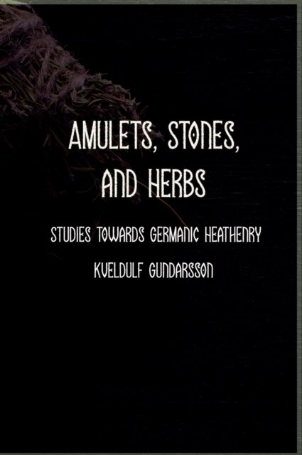 Cover for Kveldulf Gundarsson · Amulets (Hardcover bog) (2022)