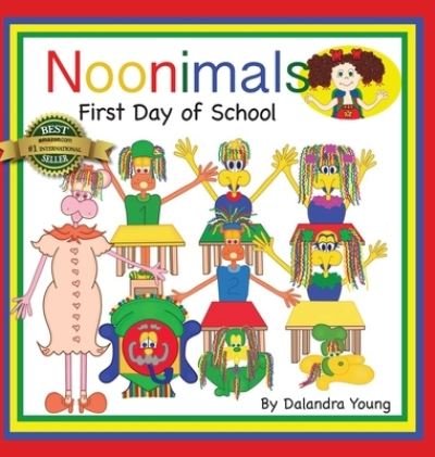 Cover for Dalandra Young · Nooninmals: First Day of School (Gebundenes Buch) (2019)