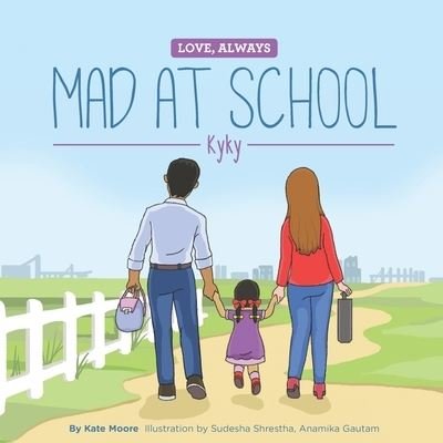 Mad At School - Kate Moore - Livres - Kate Moore - 9781999553906 - 10 janvier 2019