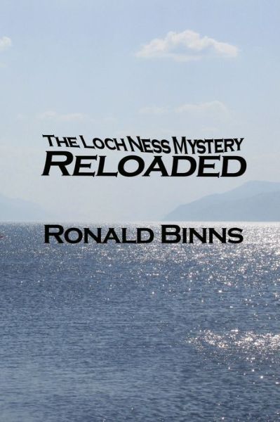 Cover for Ronald Binns · The Loch Ness Mystery Reloaded (Paperback Book) (2017)