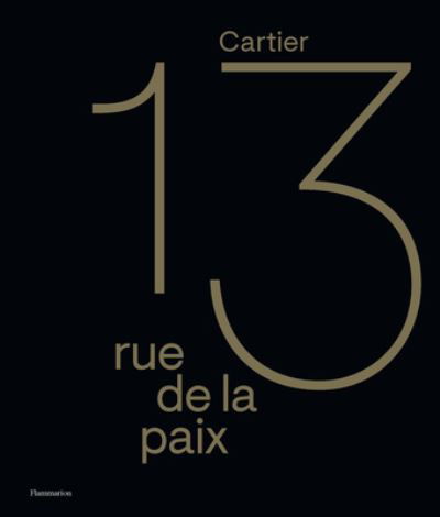 Cover for Francois Chaille · Cartier: 13 rue de la Paix (Hardcover Book) (2022)