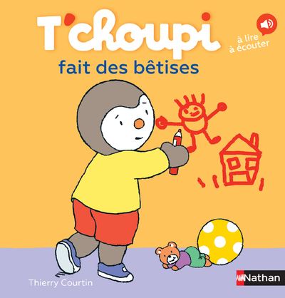 Cover for Thierry Courtin · T'choupi: T'choupi fait des betises (Hardcover Book) (2017)