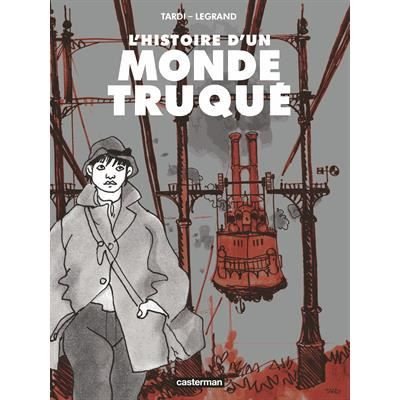 Cover for Jacques Tardi · Un monde truque (Inbunden Bok) (2015)