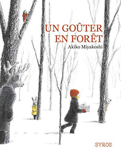 Un gouter en foret - Akiko Miyakoshi - Books - Syros - 9782748516906 - January 15, 2015