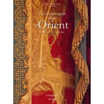 Cover for Collective · Un Certain Gout Pour L'orient: Xviiie et Xixe Siecles (Hardcover Book) [French edition] (2010)