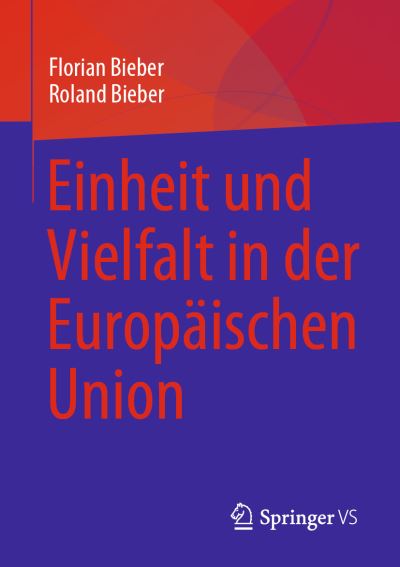 Cover for Florian Bieber · Einheit und Vielfalt in der Europäischen Union (Bog) (2023)