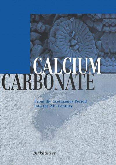 Cover for E Wolfgang Kroker · Calcium Carbonate: From the Cretaceous Period into the 21st Century (Paperback Book) [Softcover reprint of the original 1st ed. 2001 edition] (2014)