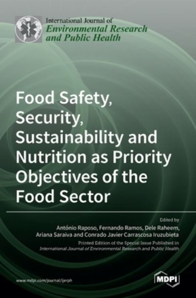 Cover for Antonio Raposo · Food Safety, Security, Sustainability and Nutrition as Priority Objectives of the Food Sector (Hardcover Book) (2021)