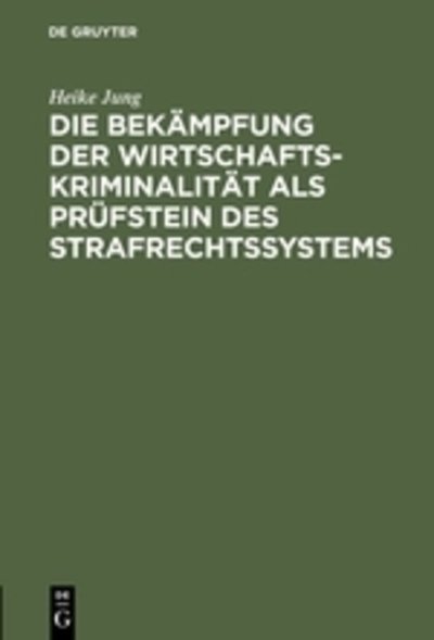 Cover for Jung · Die Bekämpfung der Wirtschaftskrim (Book) (1979)