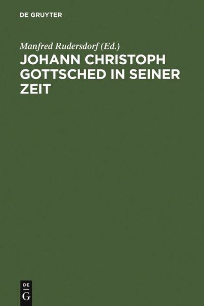 Cover for Manfred · Johann Christoph Gottsched in seiner Zeit (Hardcover Book) [Reprint 2010 edition] (2007)