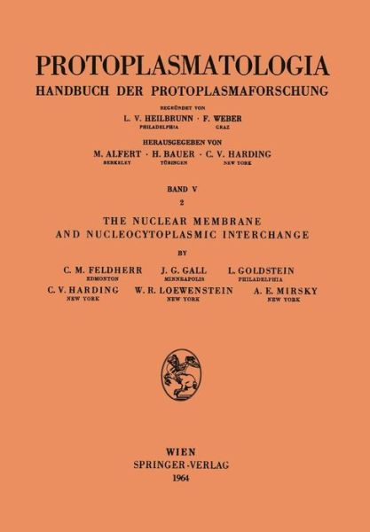 The Nuclear Membrane and Nucleocytoplasmic Interchange - Karyoplasma - C.H. Feldherr - Books - Springer Verlag GmbH - 9783211806906 - 1964