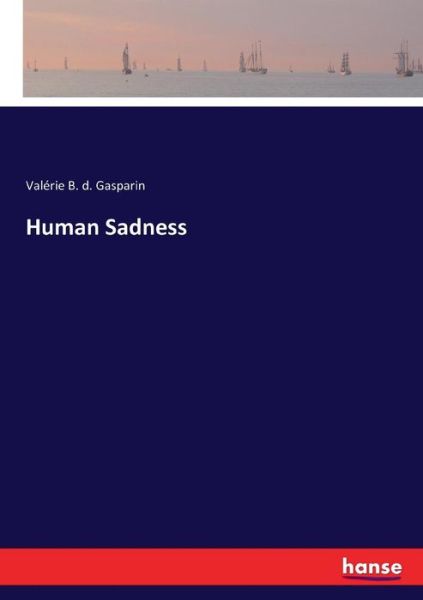 Cover for Gasparin · Human Sadness (Book) (2017)