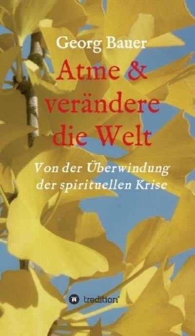 Cover for Bauer · Atme &amp; verändere die Welt (N/A) (2020)