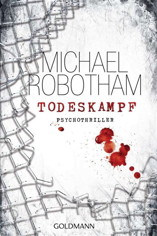 Cover for Michael Robotham · Goldmann 47790 Robotham.Todeskampf (Book)