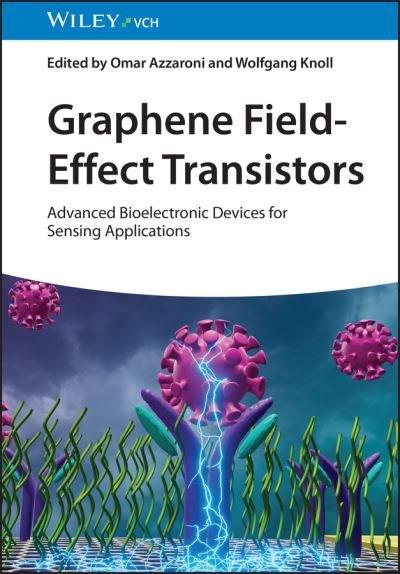 Cover for O Azzaroni · Graphene Field-Effect Transistors: Advanced Bioelectronic Devices for Sensing Applications (Gebundenes Buch) (2023)