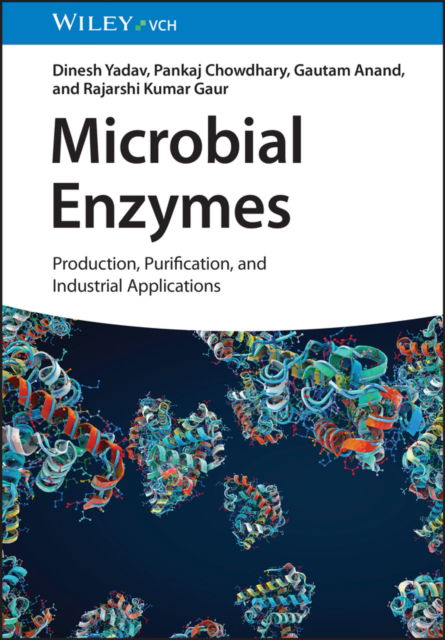 D Yadav · Microbial Enzymes: Production, Purification, and Industrial Applications, 2 Volume Set (Hardcover Book) (2024)