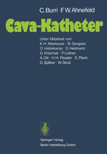 Cava-Katheter - C Burri - Books - Springer-Verlag Berlin and Heidelberg Gm - 9783540081906 - November 1, 1977