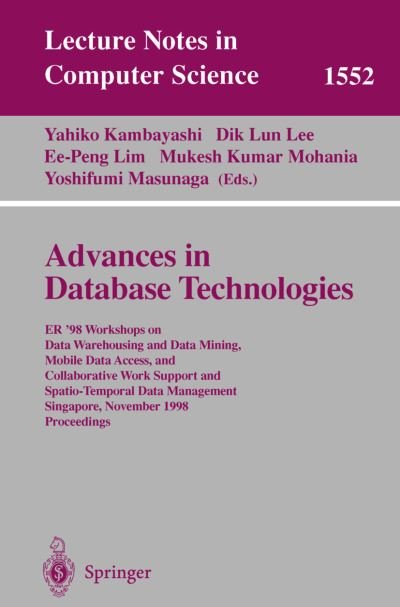 Cover for Y Kambayashi · Advances in Database Technologies: er '98 Workshops on Data Warehousing and Data Mining, Mobile Data Access, and Collaborative Work Support and Spatio-temporal Data Management, Singapore, November 19-20, 1998: Proceedings - Lecture Notes in Computer Scien (Paperback Bog) (1999)