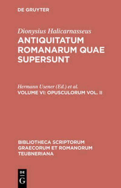 Opusculorum.Vol.2 - Dionysius Halicarnaseus - Livres - K.G. SAUR VERLAG - 9783598712906 - 1997