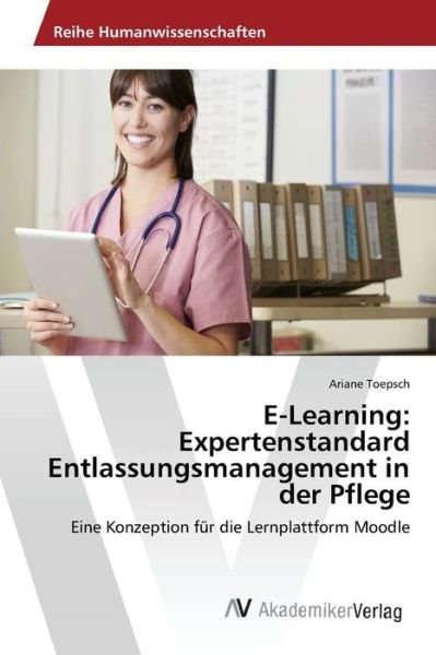 Cover for Toepsch Ariane · E-learning: Expertenstandard Entlassungsmanagement in Der Pflege (Paperback Bog) (2015)