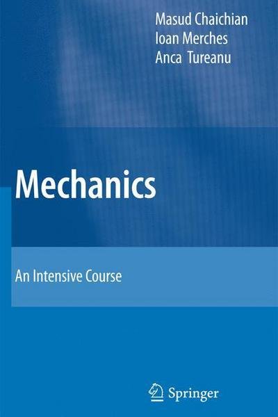Cover for Masud Chaichian · Mechanics: An Intensive Course (Hardcover Book) (2012)
