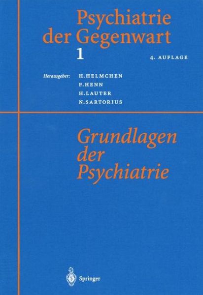 Cover for Helmchen  Hanfried · Psychiatrie der Gegenwart 1: Grundlagen der Psychiatrie (Paperback Book) (2012)