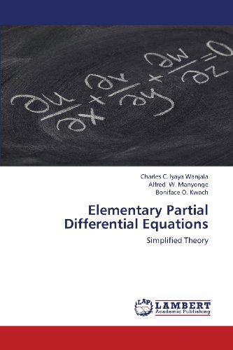 Cover for Boniface O. Kwach · Elementary Partial Differential Equations: Simplified Theory (Paperback Book) (2013)