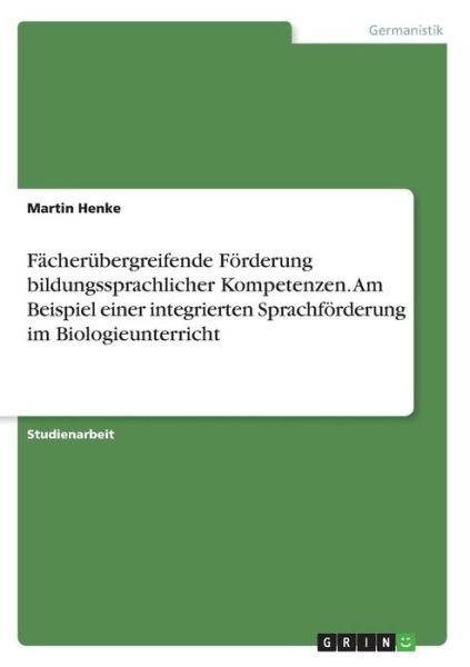 Fächerübergreifende Förderung bil - Henke - Bøker -  - 9783668565906 - 