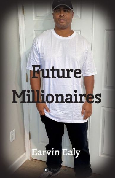 Cover for Earvin Ealy · Future Millionaires (Pocketbok) (2017)