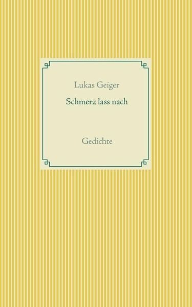 Cover for Geiger · Schmerz lass nach (Bok) (2019)