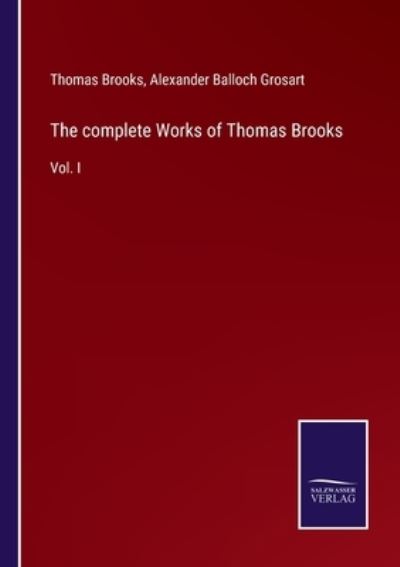 The complete Works of Thomas Brooks - Thomas Brooks - Kirjat - Salzwasser-Verlag - 9783752558906 - keskiviikko 19. tammikuuta 2022