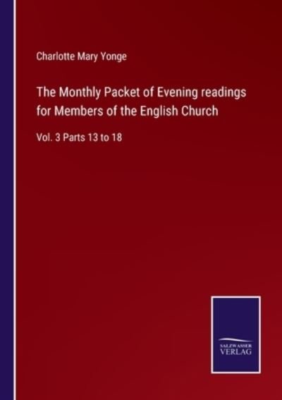 Cover for Charlotte Mary Yonge · The Monthly Packet of Evening readings for Members of the English Church (Paperback Bog) (2022)