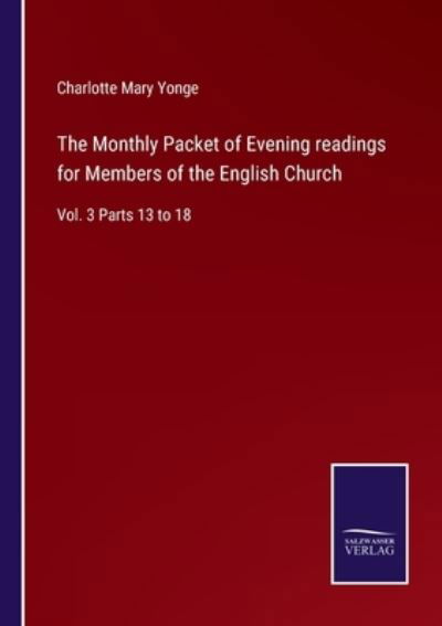 Cover for Charlotte Mary Yonge · The Monthly Packet of Evening readings for Members of the English Church (Paperback Book) (2022)