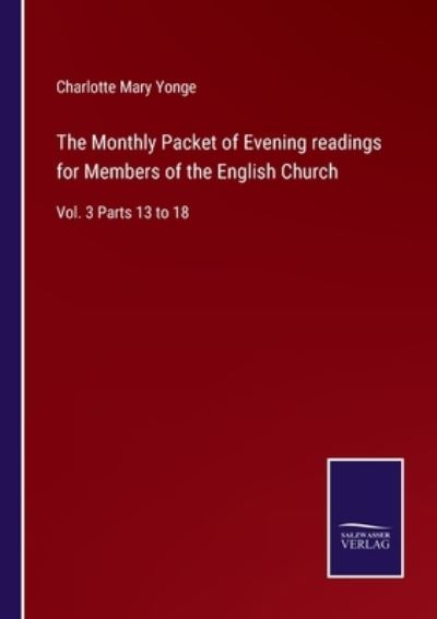 Cover for Charlotte Mary Yonge · The Monthly Packet of Evening readings for Members of the English Church (Paperback Bog) (2022)