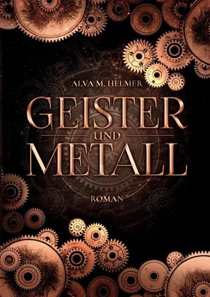 Cover for Alva M Helmer · Geister und Metall (Paperback Bog) (2021)