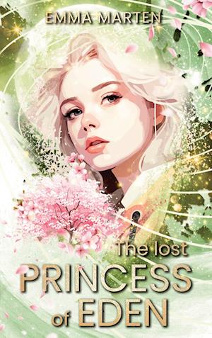 Cover for Emma Marten · The lost Princess of Eden (Book) (2024)