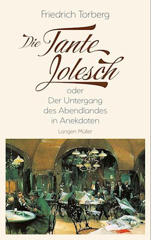 Cover for Friedrich Torberg · Die Tante Jolesch (Book) (2023)