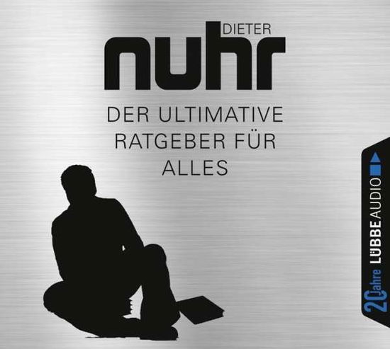 Der Ultimative Ratgeber - Dieter Nuhr - Music - LUEBBE AUDIO-DEU - 9783785752906 - March 11, 2016