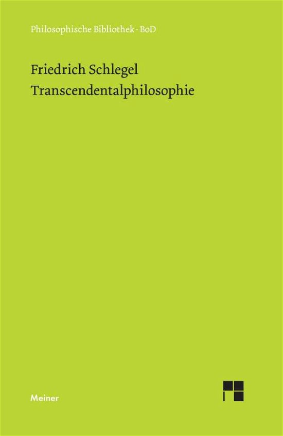 Cover for Friedrich Von Schlegel · Transcendentalphilosophie (Philosophische Bibliothek) (German Edition) (Taschenbuch) [German edition] (1991)
