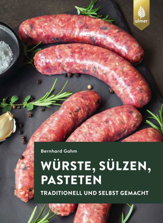 Cover for Gahm · Würste, Sülzen, Pasteten (Buch)